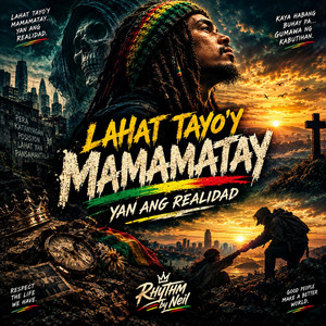 Lahat Tayo'y Mamamatay by Rhythm By Neil