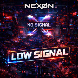 Low Signal by NEXØN