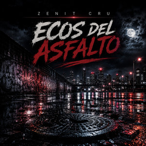Ecos del Asfalto by Zenit Cru