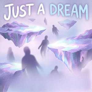 Just A Dream by Austin St. Laurent