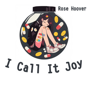 I Call It Joy by Rose Hoover