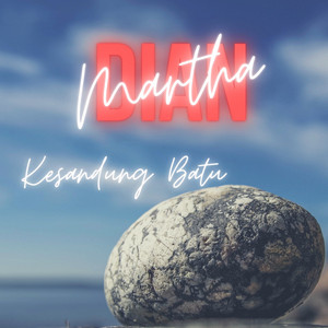 Dian Martha - Kesandung Batu