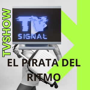 TVSHOW by EL PIRATA DEL RITMO