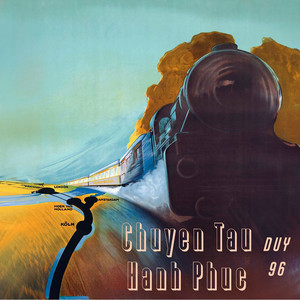 Duy 96 - Chuyến Tàu Hạnh Phúc