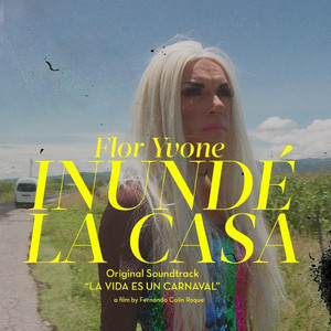 Inunde la Casa (Bande Sonore Original "La Vida Es un Carnaval")