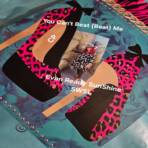 You Can't Beat (Beat) Me by Evan Ready SWSL
