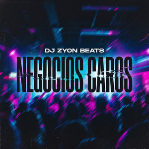 Negocios Caros by DJ Zyon Beats