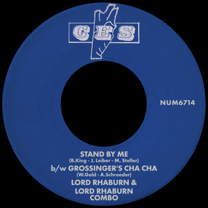 Lord Rhaburn — Stand By Me b/w Grossinger's Cha Cha (2026)