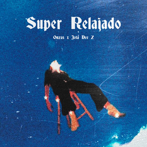 Super Relajado by Onzas, Jota Dee Z