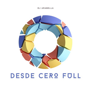 Desde Cero Full by Dj Arabella
