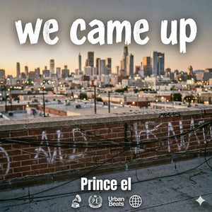 We Came Up by Prince El