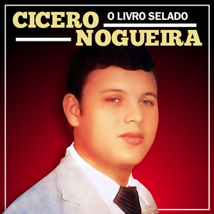 cícero nogueira o fogo não pode se apagar Cícero Nogueira