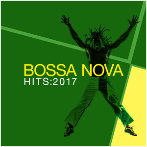 Bossa Nova Hits: 2017 album