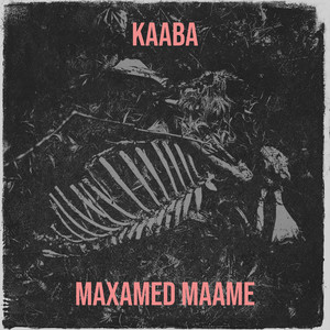 Maxamed Maame - Kaaba