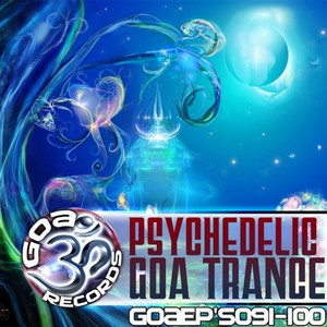 Goa Records Psychedelic, Goa Trance Ep's 91-100 - Compilation by