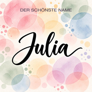 Julia by Der schönste Name