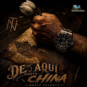 DE AQUI HASTA CHINA by NUEVO TALENTO