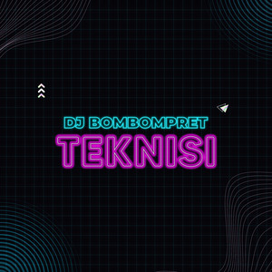 DJ Bombompret - Teknisi