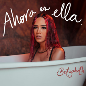 Ahora Es Ella by Betzabeth