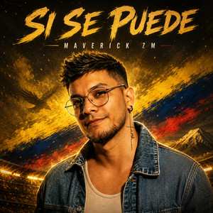 Si Se Puede by Maverick ZM