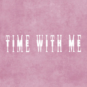 Time With Me by BLAQZAK