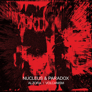 Volcanism by Nucleus, Paradox