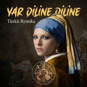 Yar Diline Diline by Nova Turca Musica