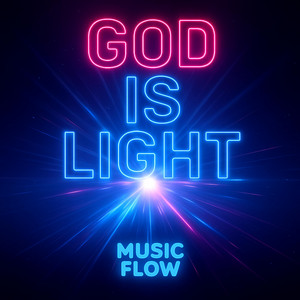 God is Light by Music Flow