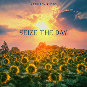 Seize the Day by Kathleen Russo