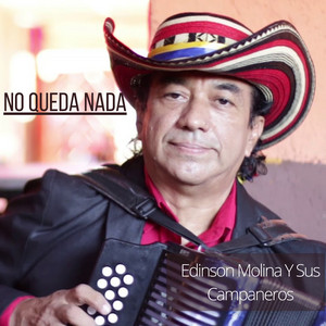 Edinson Molina y sus campaneros - No Queda Nada