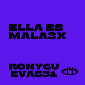 ELLA ES MALA3X by ronycuevas31