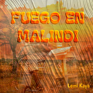 Fuego en Malindi by Lemi Kaya