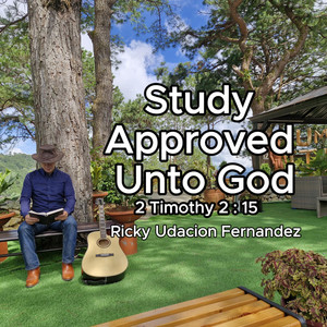 Study Approved Unto God by Ricky Udacion Fernandez