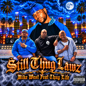 Still Thug Lawz by Mike West, Thug Life