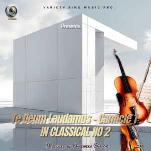 TE DEUM LAUDAMUS CANTICLE 1