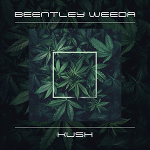 Kush by Bentley Weeda