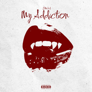 My Addiction by Estee Kd