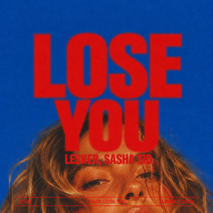 Lose You by Lesker, Sasha Sid