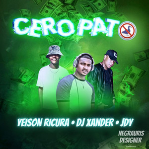 Dj xander beey - CERO PATO (feat. Yeison Ricura & JDY)