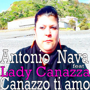 Canazzo Ti Amo (feat. Lady Canazza) - musica e testo di Antonio ...