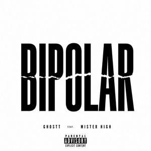 BIPOLAR by Ghostt, Mister HiGH, Rich beatz