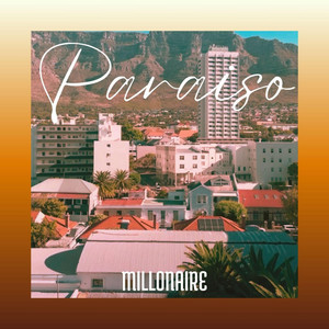 Paraiso by MILLONAIRE ON THE BEAT