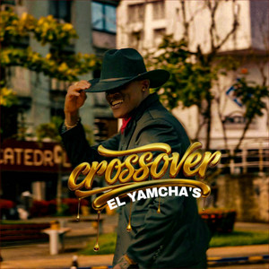 El Yamcha’s & Sonyc Off - CROSSOVER