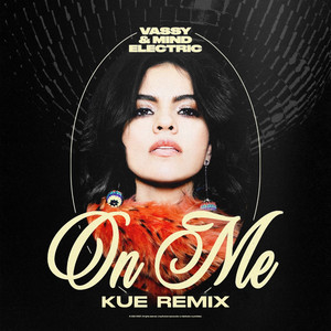 On Me - Kue Remix by VASSY, Mind Electric, Kue
