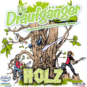 Die Draufgänger - Holz