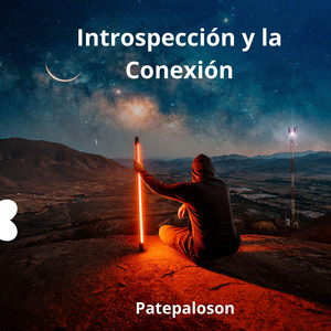Introspección y la conexión by Patepaloson
