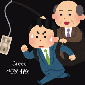 Greed Control by Render break
