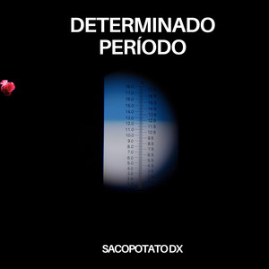 Determinado Período by Sacopotato Dx
