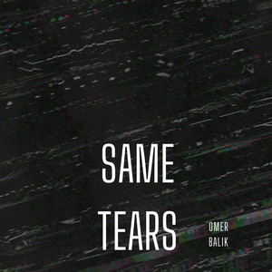 Ömer Balık - Same Tears