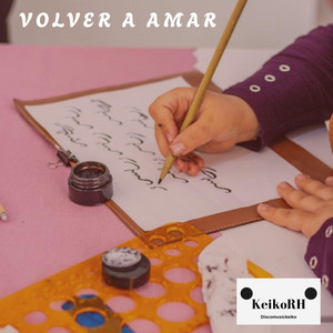 Volver a Amar by KeikoRH